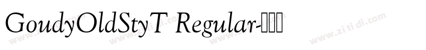 GoudyOldStyT Regular字体转换